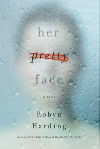 Robyn Harding — Her Pretty Face