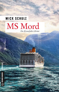 Mick Schulz — MS Mord