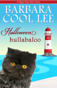 Barbara Cool Lee [Lee, Barbara Cool] — Halloween Hullabaloo (A Pajaro Bay Short Story Book 4)