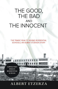 Albert Etzerza — The Good, the Bad and the Innocent