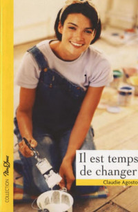 Claudie Agosto [Agosto, Claudie] — Il est temps de changer