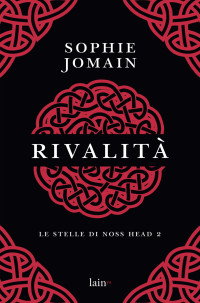 Sophie Jomain [Jomain, Sophie] — Rivalità