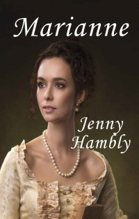 Jenny Hambly — MARIANNE: A Regency Romance (Miss Wolfraston's Ladies Book 1)