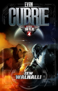 Evan Currie — Hayden War 4: Zew Walhalli