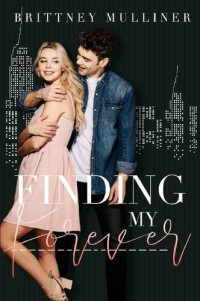 Brittney Mulliner — Finding My Forever (Charmed Book 2)