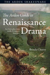 Brinda Charry; — The Arden Guide to Renaissance Drama