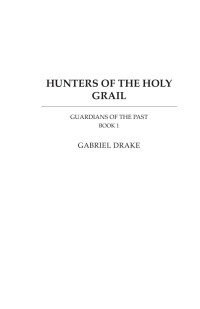 Gabriel Drake — Hunters of the Holy Grail