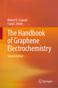 Robert D. Crapnell — The Handbook Of Graphene Electrochemistry