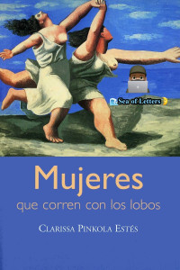 Clarissa Pinkola Estés — Mujeres que corren con los lobos