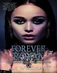 Lily Wildhart — Forever Royal (The Knights of Echoes Cove Book 4)