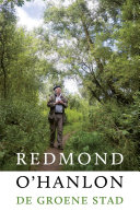 Redmond O'Hanlon, Rudi Rotthier — De groene stad