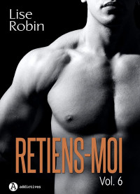 Lise Robin — Retiens-moi – Vol. 6