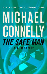 Michael Connelly — The Safe Man
