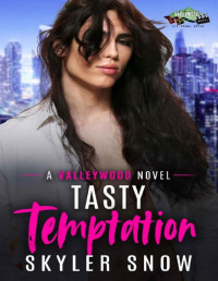Skyler Snow — Tasty Temptation: A Paranormal Romance (Valleywood Book 9)