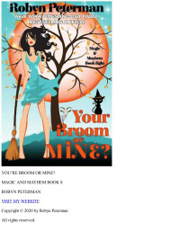 Robyn Peterman — Your Broom or Mine?: Magic and Mayhem Book Eight