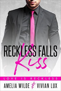 Amelia Wilde — Reckless Falls Kiss