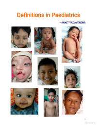 Ankit Yadavendra — Definitions in Pediatrics