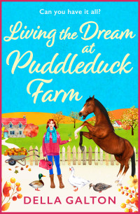 Della Galton — Living the Dream at Puddleduck Farm (Puddleduck Farm Series 4)