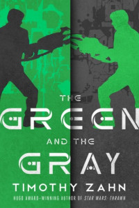 Timothy Zahn — The Green and the Gray