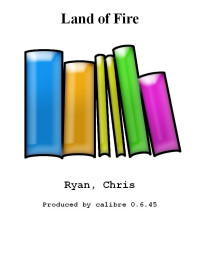 Chris Ryan — Land of Fire