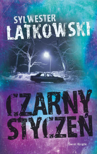 Sylwester Latkowski — Czarny styczeń