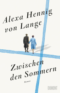 Alexa Hennig von Lange, modified by uploader — Heimkehr-Trilogie 02 - Zwischen den Sommern