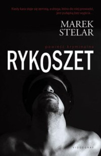 Marek Stelar — Rykoszet