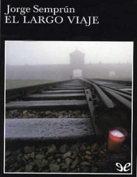 Jorge Semprún — El Largo Viaje