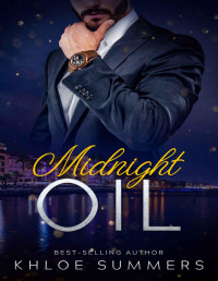 Khloe Summers — Midnight Oil: (A Curvy Girl / Enemies to Lovers / Age Gap / Boss Romance) (Beach Alphas Book 2)