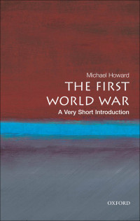 Michael Howard — The First World War: A Very Short Introduction