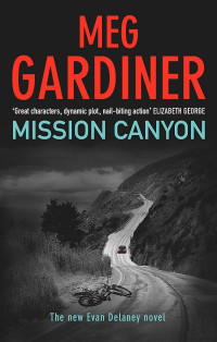 Meg Gardiner — Mission Canyon