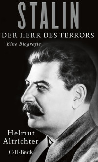 Altrichter, Helmut — Stalin: Der Herr des Terrors