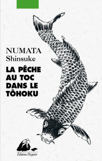 Shinsuke Numata — La Pêche au toc dans le Tôhoku