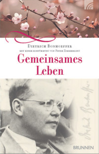 Dietrich Bonhoeffer;Peter Zimmerling; — Gemeinsames Leben