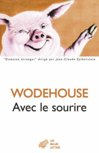 Wodehouse, Pelham Grenville [Wodehouse, Pelham Grenville] — Blandings Castle - 11 - Avec le sourire