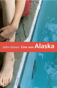 Green, John — Eine wie Alaska