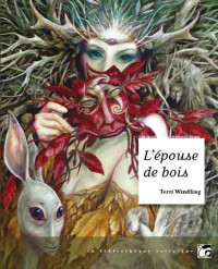 Terri Windling [Windling, Terri] — L'épouse de bois