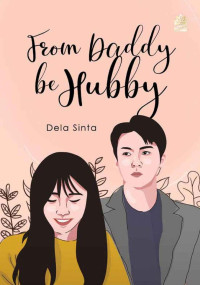Dela Sinta — From Daddy be Hubby