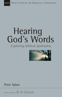 Peter Adam — Hearing God’s Words