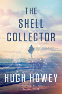 Hugh Howey — The Shell Collector