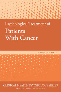 Dornelas, Ellen A.; — Psychological Treatment of Patients With Cancer