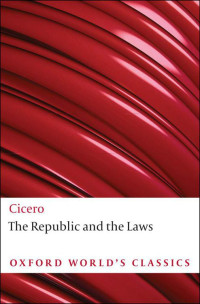 Cicero — The Republic and The Laws (Oxford World's Classics)