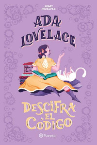 Elena Favilli — Ada Lovelace Descifra El Código