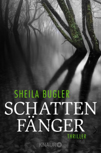 Bugler, Sheila — Schattenfänger