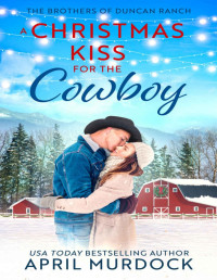 April Murdock — A Christmas Kiss for the Cowboy