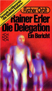 Erler, Rainer [Erler, Rainer] — Die Delegation