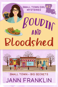 Jann Franklin — Boudin and Bloodshed: Book 2 of the Small Town Girl Mysteries
