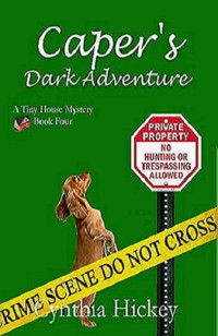 Cynthia Hickey — Caper's Dark Adventure