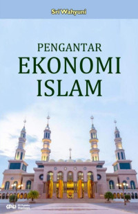 Sri Wahyuni — Pengantar Ekonomi Islam