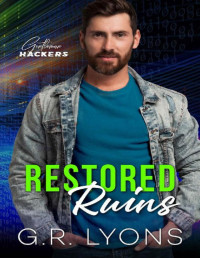 G.R. Lyons — Restored Ruins: A Paranormal Gay Daddy Romance (Gentleman Hackers Book 1)